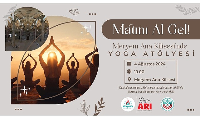 Nevşehir Belediyesi, 4 Ağustos 2024 Pazar günü tarihi Meryem Ana Kilisesi'nde yoga etkinliği düzenleyecek – GÜNDEM