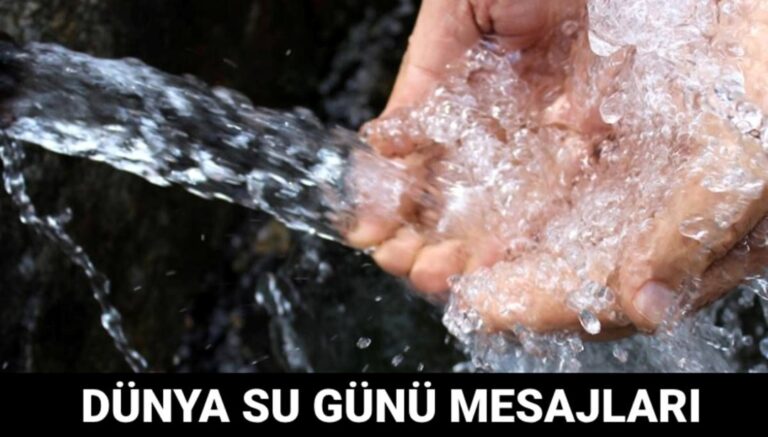 22 Mart hangi gün? Dünya Su Mesajları – Türkiye Haberlerini Kırma