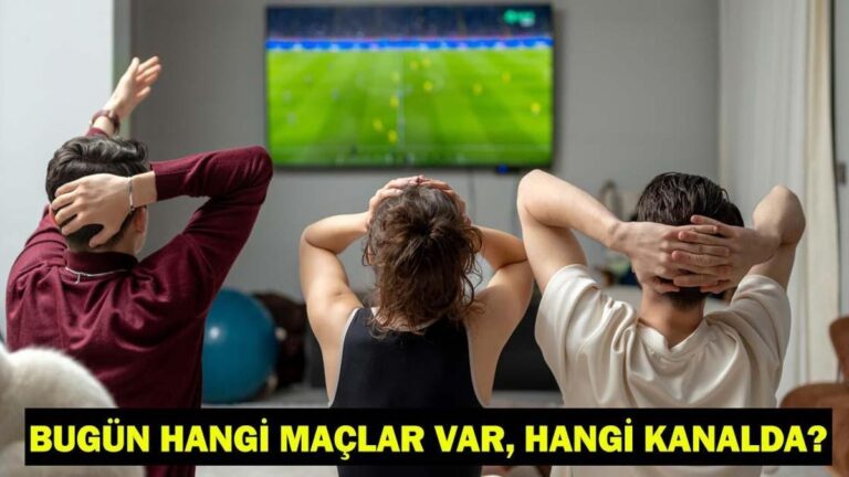 BUGÜN (31 MAYIS) HANGİ MAÇLAR VAR? Günün Karşılaşmaları, Saati ve Kanal Detayları