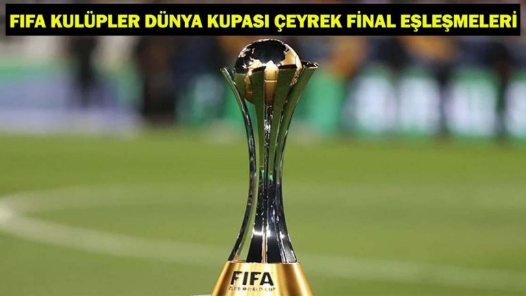 2025 FIFA Kulüpler Dünya Kupası çeyrek final maçları ne zaman?