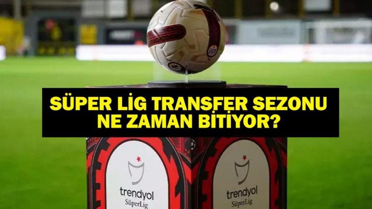 TRANSFER SEZONU NE ZAMAN BİTİYOR? 2025-2026 Süper Lig son transfer tarihi ne? Kulüpler ne zamana kadar transfer yapabilecek?